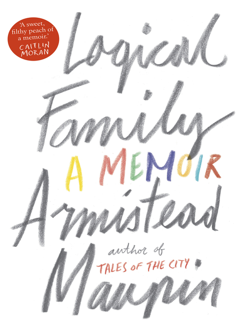 Title details for Logical Family by Armistead Maupin - Available